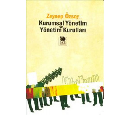Kurumsal Yönetim ve Yönetim Kurumları Kurumsal Yönetim ve Yönetim Kurumları