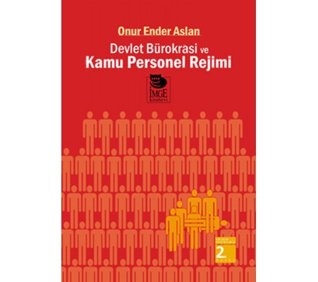 Devlet Bürokrasi ve Kamu Personel Rejimi Devlet Bürokrasi ve Kamu Personel Rejimi