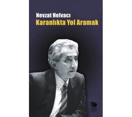 Karanlıkta Yol Aramak Karanlıkta Yol Aramak