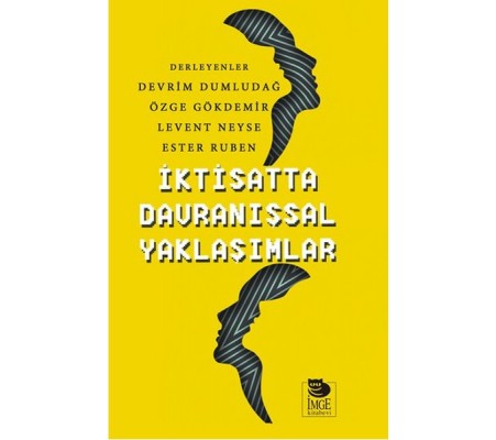 İktisatta Davranışsal Yaklaşımlar İktisatta Davranışsal Yaklaşımlar