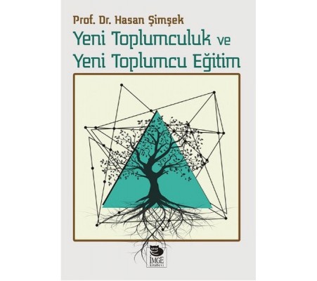 Yeni Toplumculuk ve Yeni Toplumcu Eğitim Yeni Toplumculuk ve Yeni Toplumcu Eğitim