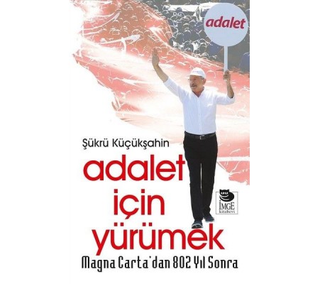Magna Carta'dan 802 Yıl Sonra Adalet İçin Yürümek