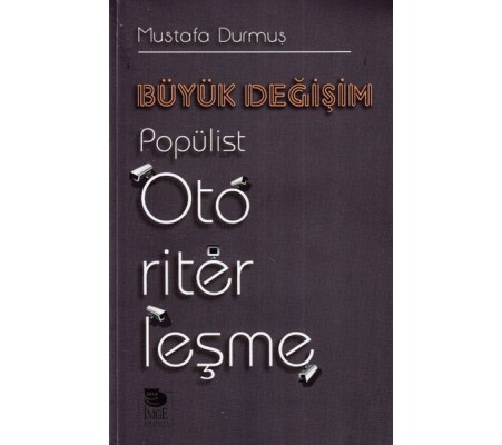 Büyük Değişim Popülist Otoriterleşme Büyük Değişim Popülist Otoriterleşme