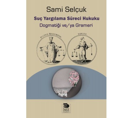 Suç Yargılama Süreci Hukuku Suç Yargılama Süreci Hukuku