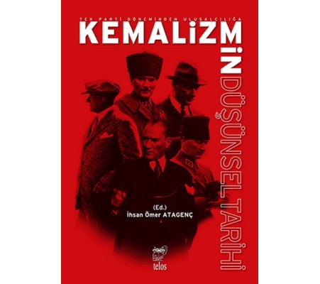 Tek Parti Do¨neminden Ulusalcılıgˆa Kemalizmin Du¨s¸u¨nsel Tarihi Tek Parti Do¨neminden Ulusalcılıgˆa Kemalizmin Du¨s¸u¨nsel Tarihi