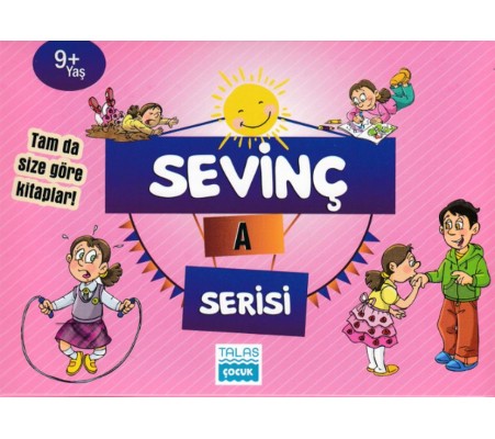 Sevinç A Serisi 9+ Yaş Sevinç A Serisi 9+ Yaş