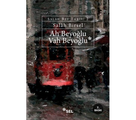 Ah Beyoğlu Vah Beyoğlu -Salah Bey Tarihi:II Ah Beyoğlu Vah Beyoğlu -Salah Bey Tarihi:II
