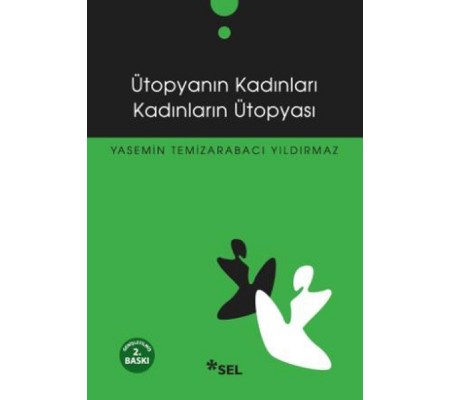 Ütopyanın Kadınları Kadınların Ütopyası Ütopyanın Kadınları Kadınların Ütopyası