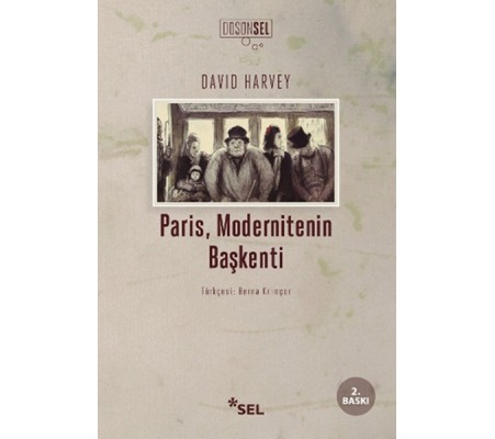 Paris, Modernitenin Başkenti Paris, Modernitenin Başkenti