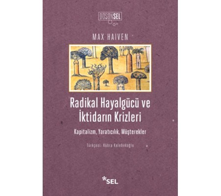 Radikal Hayalgücüve İktidarın Krizleri Radikal Hayalgücüve İktidarın Krizleri