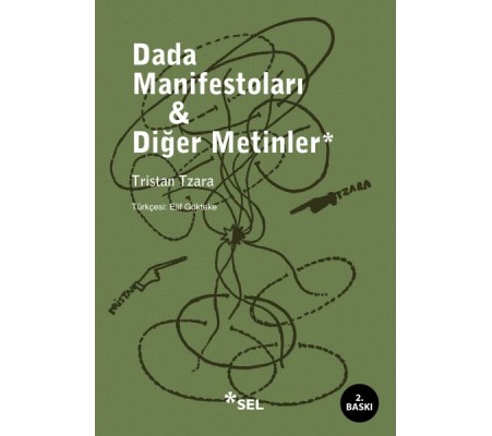 Dada Manifestoları ve Diğer Metinler Dada Manifestoları ve Diğer Metinler