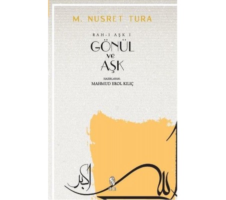 Gönül ve Aşk Gönül ve Aşk