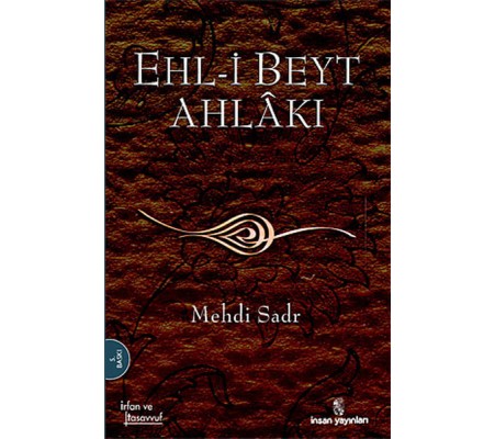 Ehl-i Beyt Ahlakı Ehl-i Beyt Ahlakı