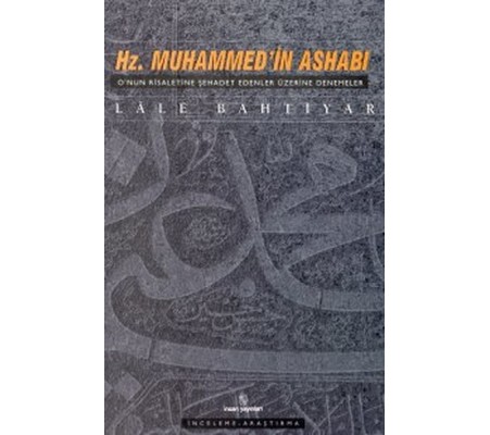 Hz. Muhammed’in Ashabı O’nun Risaletine Şehadet Edenler Üzerine Denemeler Hz. Muhammed’in Ashabı O’nun Risaletine Şehadet Edenler Üzerine Denemeler