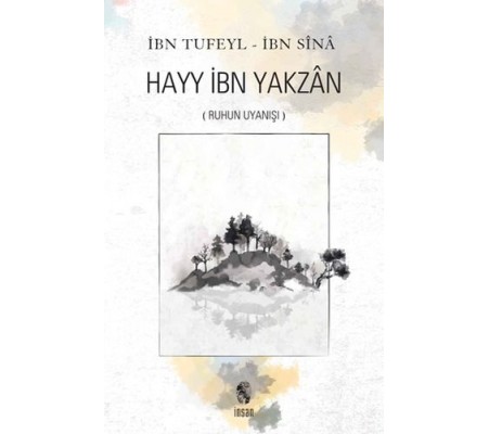 İnsan Ruhun Uyanışı Hayy İbn Yakzan