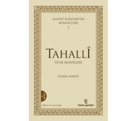 Manevi İlerlemenin Merhaleleri 1: Tahalli Manevi İlerlemenin Merhaleleri 1: Tahalli