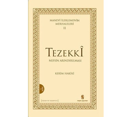 Manevi İlerlemenin Merhaleleri 2: Tezekki