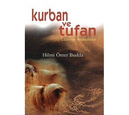 Kurban ve Tufan Üzerine Makaleler Kurban ve Tufan Üzerine Makaleler