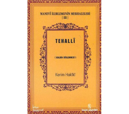 Tehalli Kalbin Süslenmesi / Manevi İlerlemenin Merhaleleri III Tehalli Kalbin Süslenmesi / Manevi İlerlemenin Merhaleleri III