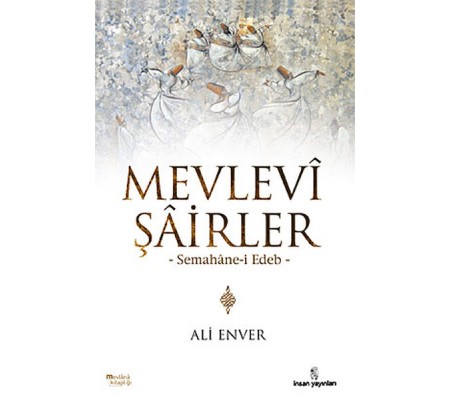 Mevlevi Şairler Semahane-i Edeb Mevlevi Şairler Semahane-i Edeb