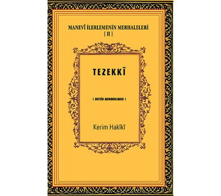 Manevi İlerlemenin Merhaleleri-IV Tahalli Kalbin Süslenmesi Manevi İlerlemenin Merhaleleri-IV Tahalli Kalbin Süslenmesi