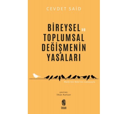 Bireysel Ve Toplumsal Değişmenin Yasaları Bireysel Ve Toplumsal Değişmenin Yasaları