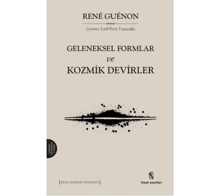 Geleneksel Formlar ve Kozmik Devirler Geleneksel Formlar ve Kozmik Devirler