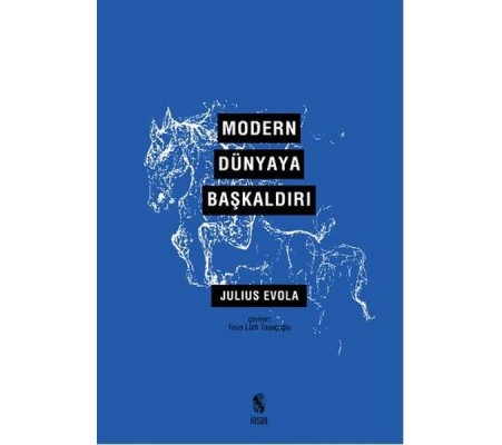 Modern Dünyaya Başkaldırı Modern Dünyaya Başkaldırı