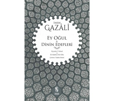 Ey Oğul & Dinin Edepleri Ey Oğul & Dinin Edepleri