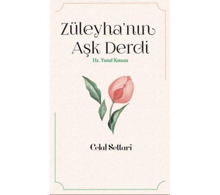 Züleyha’nın Aşk Derdi - Hz. Yusuf Kıssası Züleyha’nın Aşk Derdi - Hz. Yusuf Kıssası