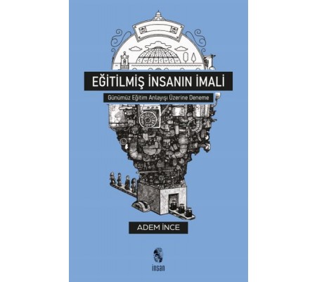 Eğitilmiş İnsanın İmali Eğitilmiş İnsanın İmali