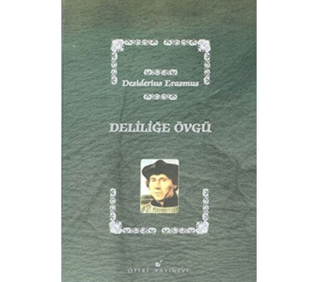 Deliliğe Övgü Deliliğe Övgü