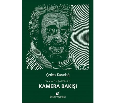 Kamera Bakışı / Yaratıcı Fotoğraf Dizisi 2 Kamera Bakışı / Yaratıcı Fotoğraf Dizisi 2