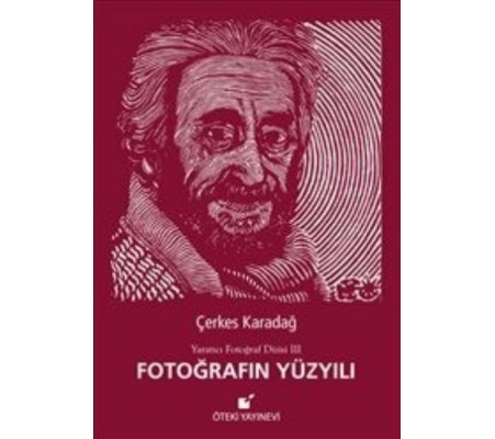 Fotoğrafın Yüzyılı / Yaratıcı Fotoğraf Dizisi 3 Fotoğrafın Yüzyılı / Yaratıcı Fotoğraf Dizisi 3