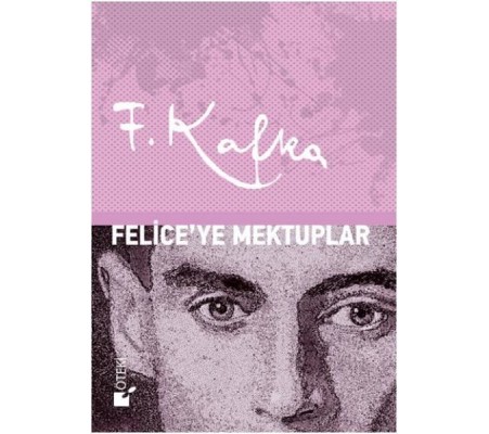 Felice'ye Mektuplar - Ciltli Felice'ye Mektuplar - Ciltli