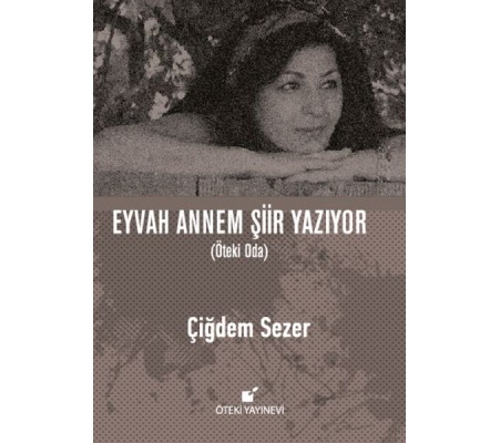 Eyvah Annem Şiir Yazıyor (Ciltli) Eyvah Annem Şiir Yazıyor (Ciltli)