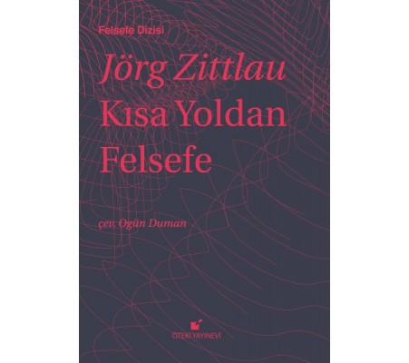 Kısa Yoldan Felsefe (Ciltli) Kısa Yoldan Felsefe (Ciltli)