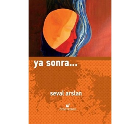 Ya Sonra... Ya Sonra...