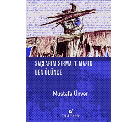 Saçlarım Sırma Olmasın Ben Ölünce Saçlarım Sırma Olmasın Ben Ölünce