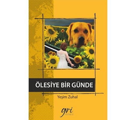 Ölesiye Bir Günde Ölesiye Bir Günde