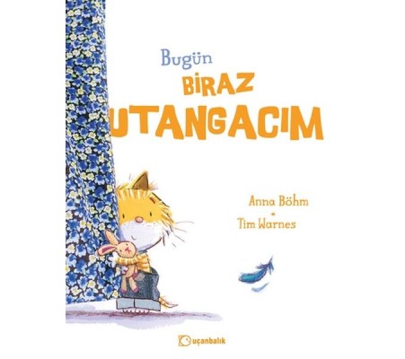 Bugün Biraz Utangacım Bugün Biraz Utangacım