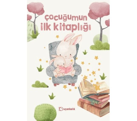 Çocuğumun İlk Kitaplığı Çocuğumun İlk Kitaplığı