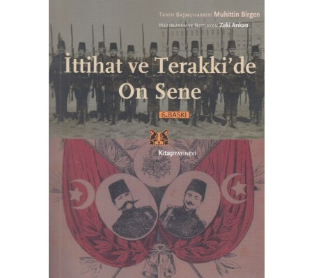 İttihat ve Terakki'de On Sene İttihat ve Terakki'de On Sene