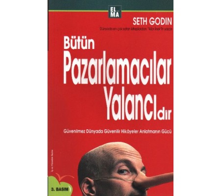 Bütün Pazarlamacılar Yalancıdır Hikaye Anlatır Bütün Pazarlamacılar Yalancıdır Hikaye Anlatır