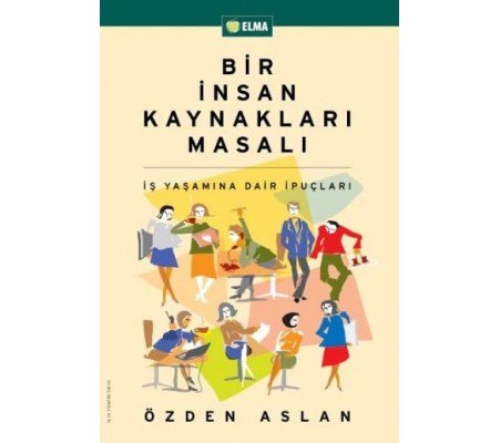 Bir İnsan Kaynakları Masalı Bir İnsan Kaynakları Masalı