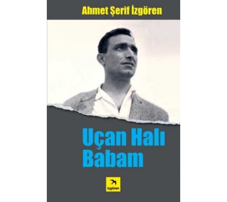 Uçan Halı Babam Uçan Halı Babam