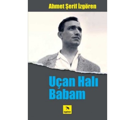 Uçan Halı Babam