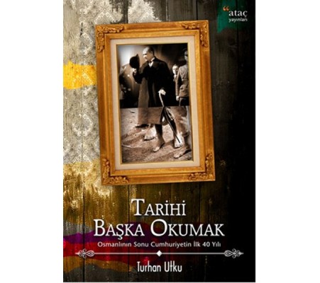 Tarihi Başka Okumak Tarihi Başka Okumak
