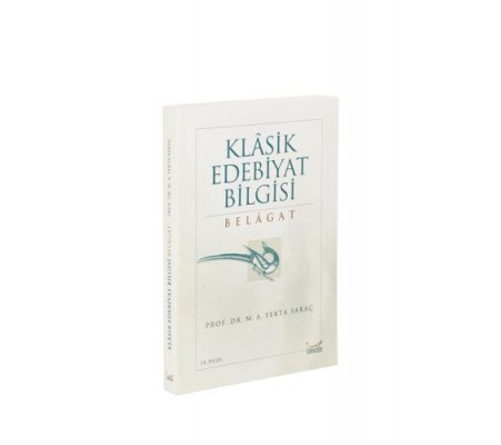 Klasik Edebiyat Bilgisi: Belagat Klasik Edebiyat Bilgisi: Belagat