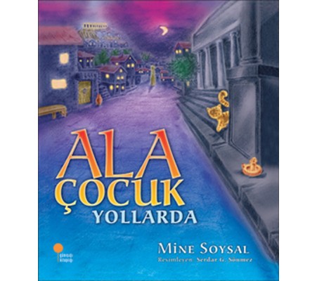 Ala Çocuk Yollarda Ala Çocuk Yollarda
